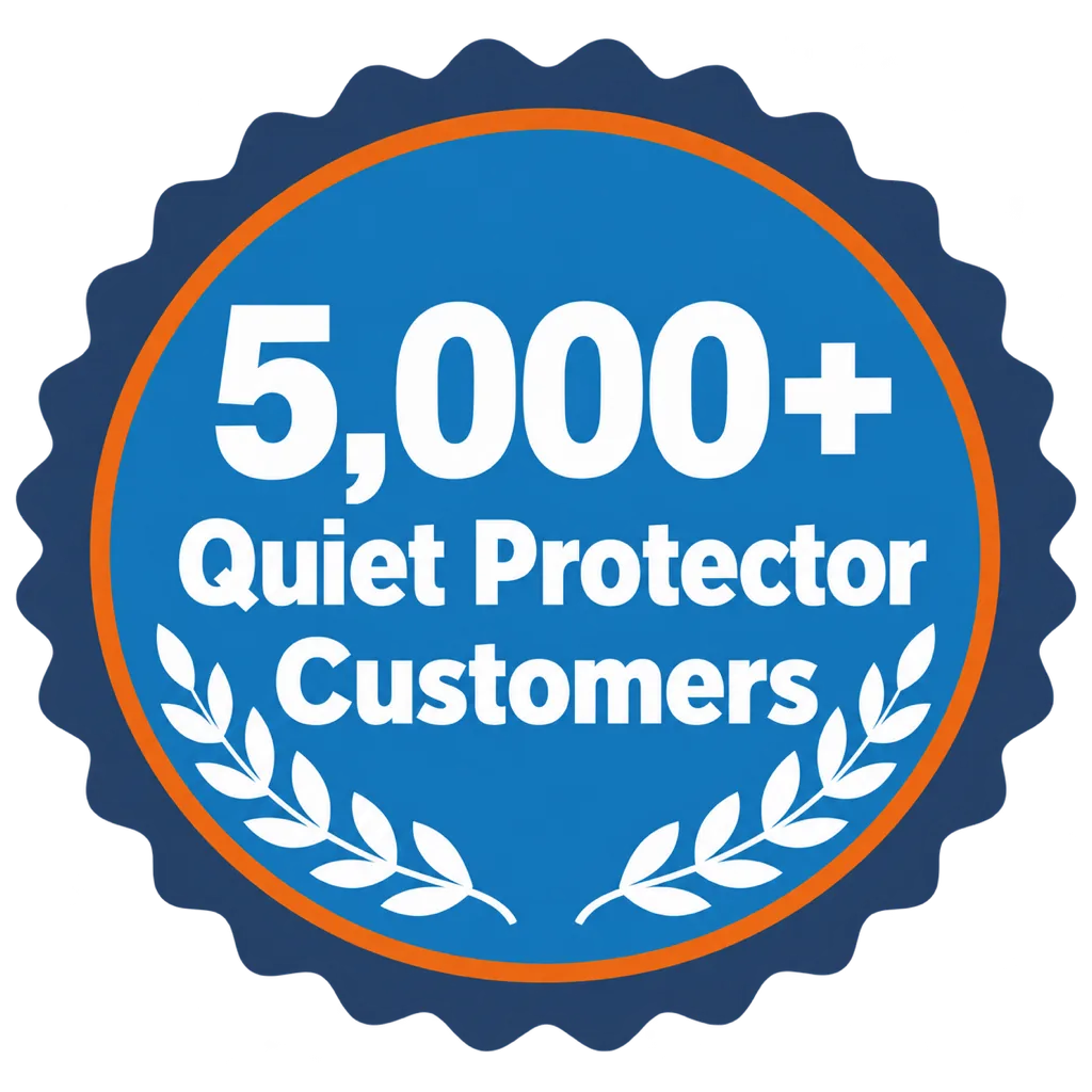 5,000+ Quiet Protector Customers seal