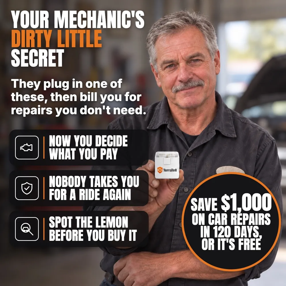 Save $1,000 on car repairs in 120 days, or it's free. Your mechanic's dirty little secret: they plug in one of these, then bill you for repairs you don't need. Now you decide what you pay; nobody takes you for a ride again; spot the lemon before you buy it. A veteran mechanic holds TerraTell.